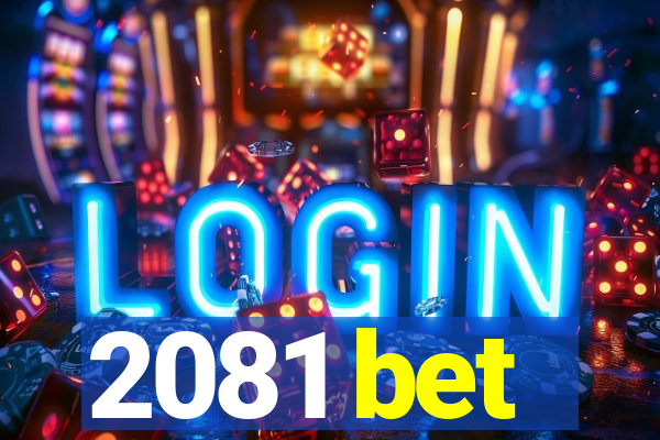 2081 bet